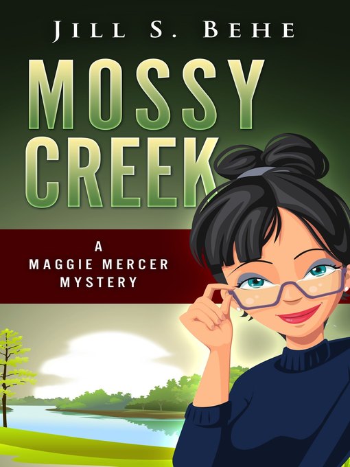 Title details for A Maggie Mercer Mystery Book 1 by Jill S. Behe - Available
